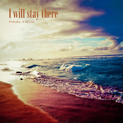 I will stay there