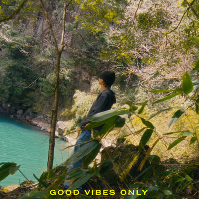 Good Vibes Only