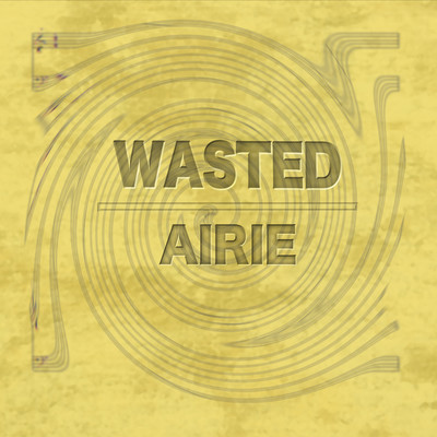 WASTED