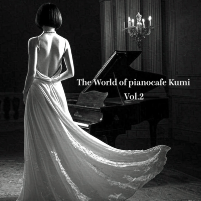 The World of pianocafe Kumi Vol.2