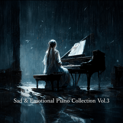Sad & Emotional Piano Collection Vol.3