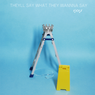 THEYLL SAY WHAT THEY WANNA SAY