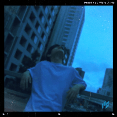 Proof You Were Alive