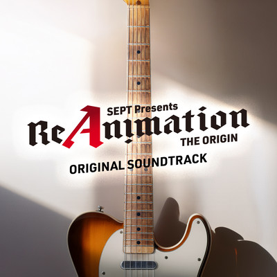 SEPT ReAnimation THE ORIGIN