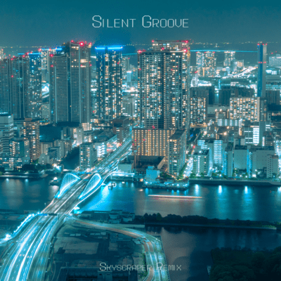 Silent Groove (Skyscraper Remix)