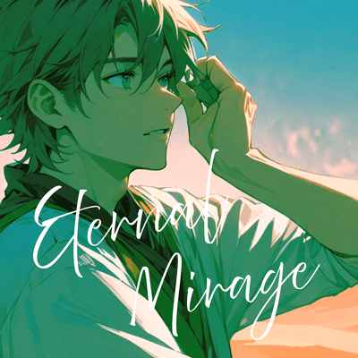 Eternal Mirage