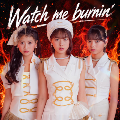 Watch me burnin'