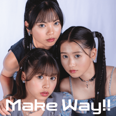 Make Way!!