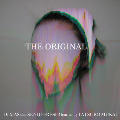 THE ORIGINAL. (feat. TATSURO MUKAI)