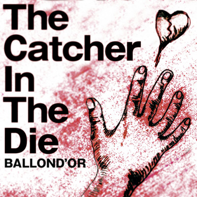 Catcher In The Die