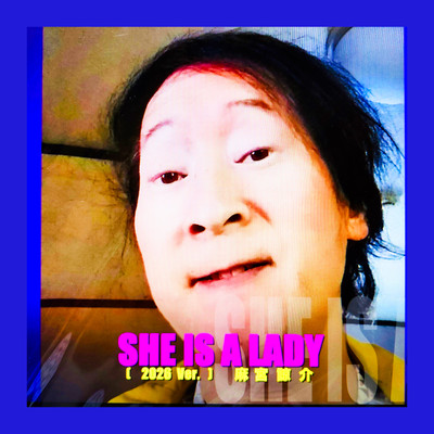 SHE IS A LADY (2026 Ver.)