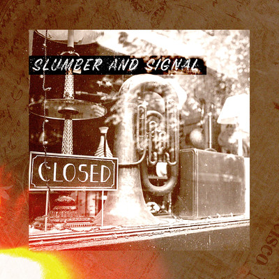 SLUMBER AND SIGNAL