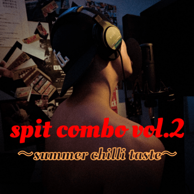 SPITCOMBO Vol.2 ~summer chilli taste~
