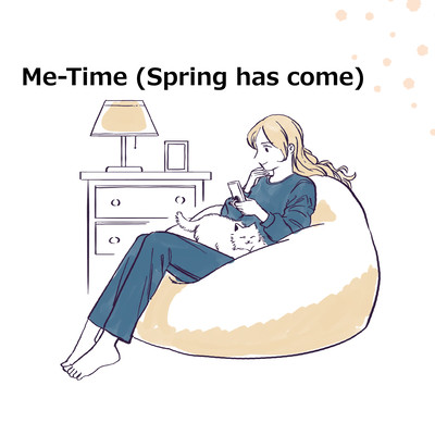 Me-Time (Spring has come)