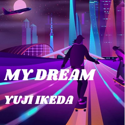 My Dream