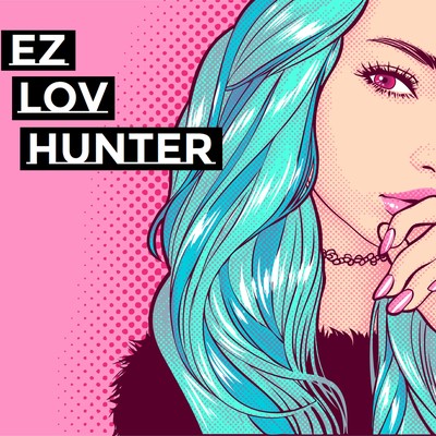 EZ LOV HUNTER