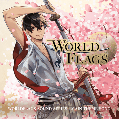 WORLD FLAGS -MAIN THEME SONG- (feat. KASHITARO ITO)