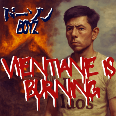 Vientiane Is Burning