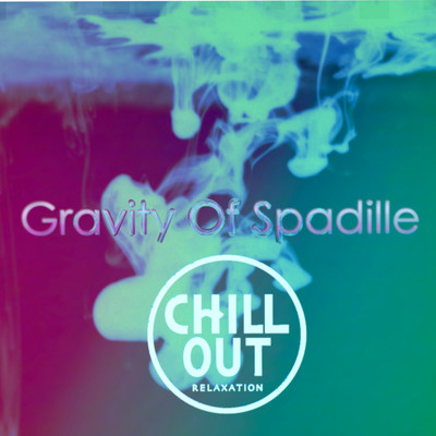 Gravity Of Spadille (CHILL OUT ver)