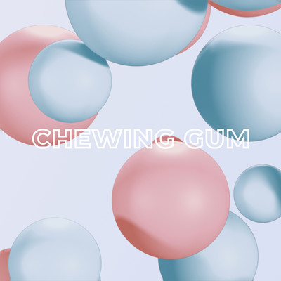 CHEWING GUM