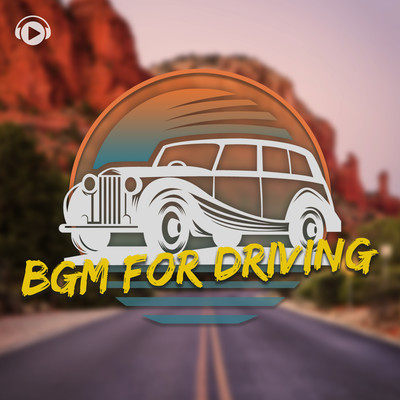BGM For Driving