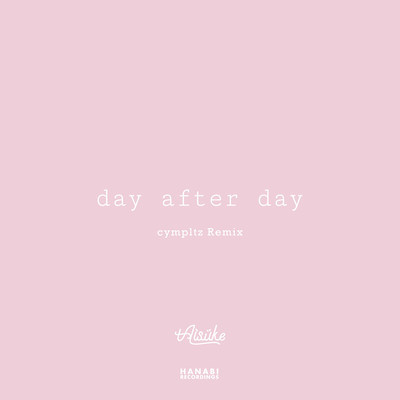 day after day (cympltz Remix)