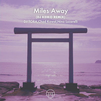 Miles Away (DJ KEIKO REMIX)