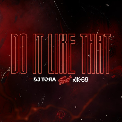 Do It Like That (feat. AK-69)