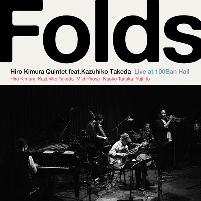 Folds (Live at 100BAN Hall, Kobe, 2022)