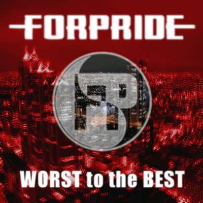WORST to the BEST