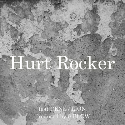 Hurt Rocer (feat. CENE & LION)