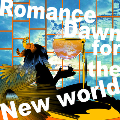 Romance Dawn for the New world ~Hello New World~
