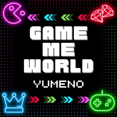 GAME me WORLD