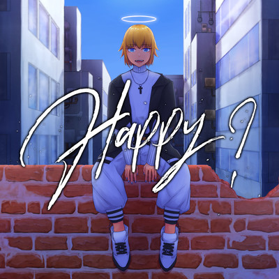 HAPPY?