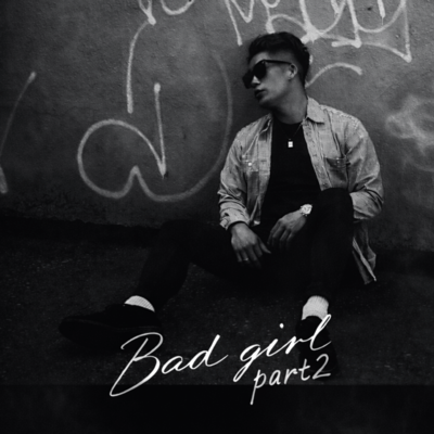 Bad girl part2