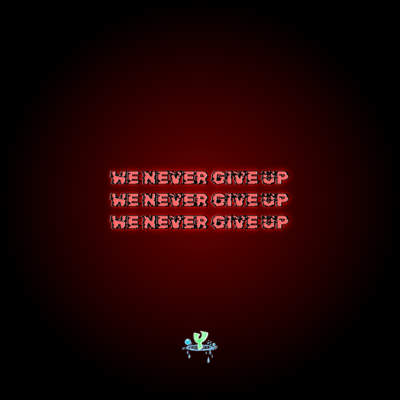 We never give up (THE ONE Ver.)