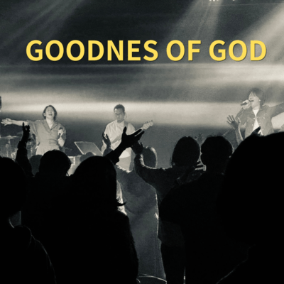 GOODNESS OF GOD