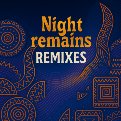 Night remains Remixes