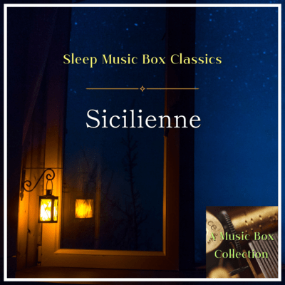 Sicilienne (Music Box Ver.)