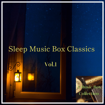 Sleep Music Box Classics Vol.1