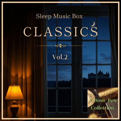 Sleep Music Box Classics Vol.2