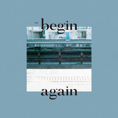 begin again