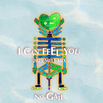 I CAN FEEL YOU (2025 MELT MIX)