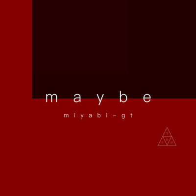 maybe