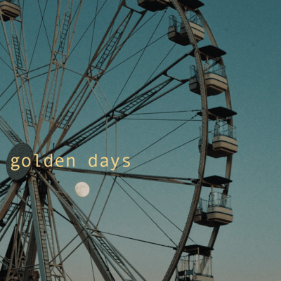 golden days