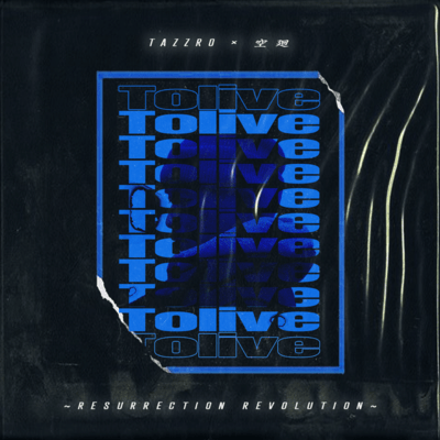 To Live ~ Resurrection Revolution ~