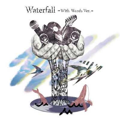 Waterfall (With Words Ver.)
