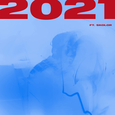 2021 (feat. SKOLOR)