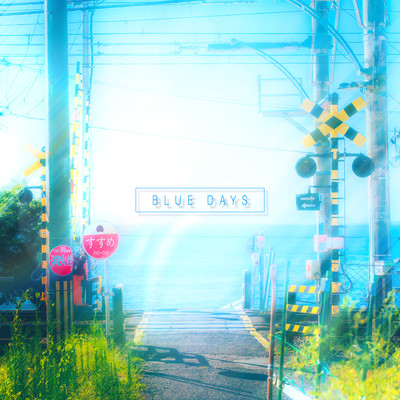 BLUE DAYS