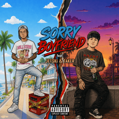 Sorry Boyfriend (feat. JETSKI & TAKER)